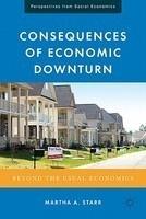 Consequences of Economic Downturn "Beyond the Usual Economics"