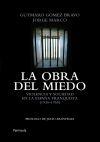 La obra del miedo "Violencia y sociedad en la España franquista (1936-1950)". Violencia y sociedad en la España franquista (1936-1950)