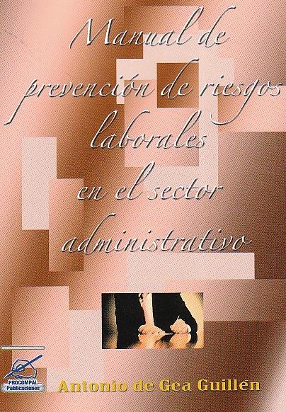 Manual de prevencion de riesgos laborales en el sector administrativo