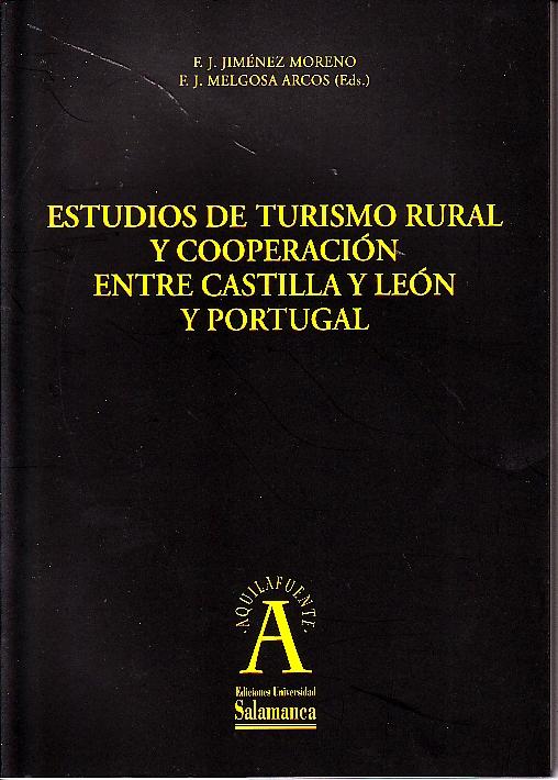 Estudios de turismo rural y cooperacion entre Castilla y Leon y Portugal