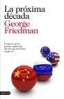 La proxima decada "Los lideres y las potencias que determinaran el mundo que viene". Los lideres y las potencias que determinaran el mundo que viene