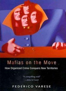 Mafias on the Move "How Organized Crime Conquers New Territories"