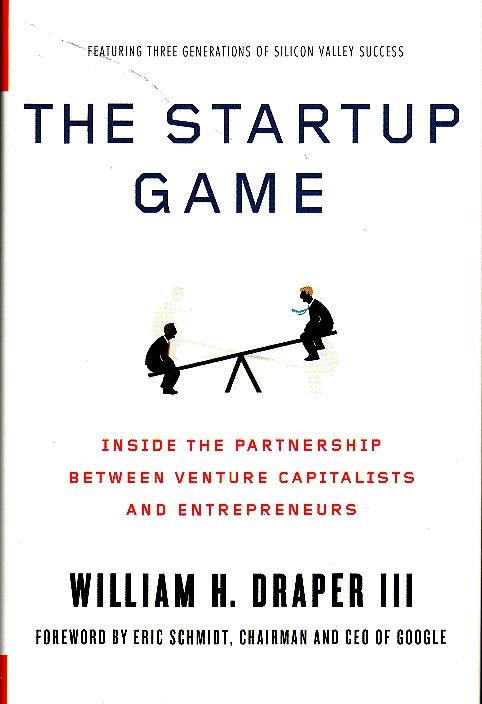 The Startup Game "Inside the Partnership Between Venture Capitalists and Entrepren"