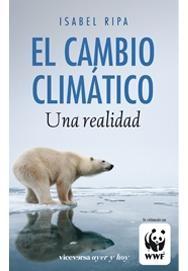 El cambio climatico "Una realidad". Una realidad