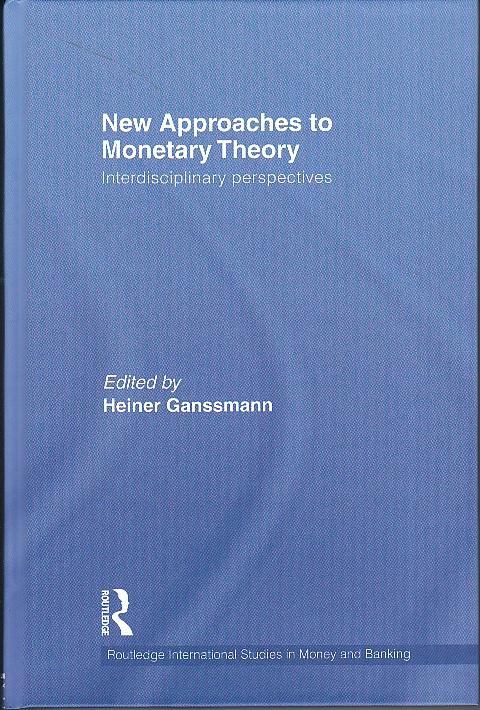 New Approaches to Monetary Theory "Interdisciplinary Perspectives". Interdisciplinary Perspectives