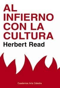 Al infierno con la cultura "Y otros ensayos sobre arte y sociedad"