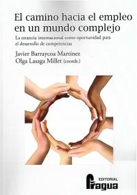 Un camino hacia el empleo en un mundo complejo "La estancia internacional como oportunidad para el desarrollo"