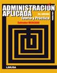 Administracion aplicada teoria y practica Tomo I