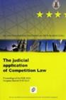 The Judicial Application of Competiton Law Vol.2 "Proceedings of the FIDE XXIV Congress Madrid 2010"