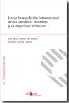 Hacia la regulación internacional de las empresas militares y de seguridad privadas