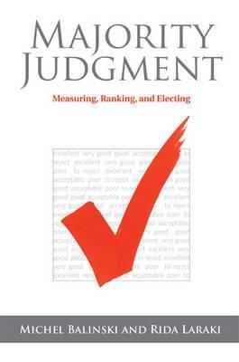 Majority Judgment. "Measuring, Ranking, and Electing". Measuring, Ranking, and Electing