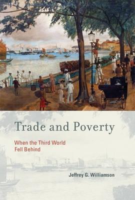 Trade and Poverty "When the Third World Fell Behind"