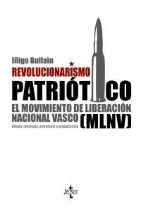 Revolucionarismo patriotico "El Movimiento de Liberación Nacional Vasco (MLNV). Origen, ideol". El Movimiento de Liberación Nacional Vasco (MLNV). Origen, ideol