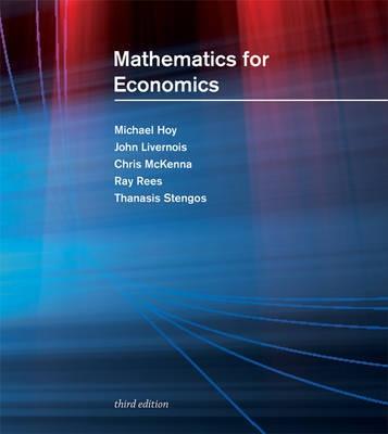 Mathematics for Economics "With Student Solutions Manual & Instructor's Solutions Manual". With Student Solutions Manual & Instructor's Solutions Manual