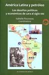 América Latina y petróleo. Los desafíos políticos y económicos de cara al siglo XXI