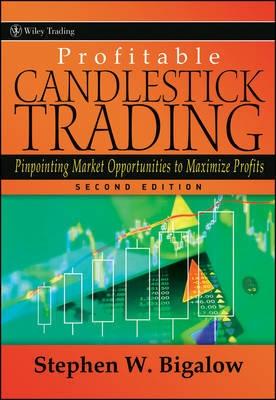 Profitable Candlestick Trading "Pinpointing Market Opportunities to Maximize Profits"