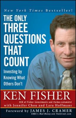 The Only Three Questions That Count "Investing by Knowing What Others Don't"