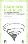 Paraísos fiscales los agujeros negros de la economia globalizada
