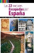 22 Grandes escapadas por España
