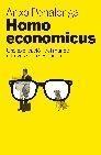 Homo Economicus "Una explicación del mundo a través de la economía". Una explicación del mundo a través de la economía