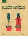 50 teorias economicas sugerentes y desafiantes