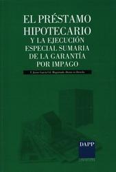 El prestamo hipotecario y la ejejucion especial sumaria de la garantia por impago