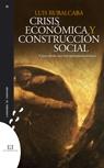 Crisis economica y construccion social "Claves desde una antropologia economica"