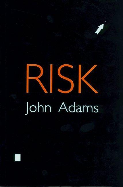 Risk "The Policy Implications of Risk Compensation and Plural Rational"