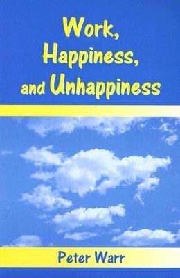 Work, Happiness and Unhappiness