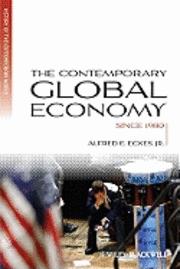 The Contemporary Global Economy "A History Since 1980". A History Since 1980