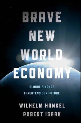 The Brave New World Economics "Taming Capitalism for the Real World Economy"
