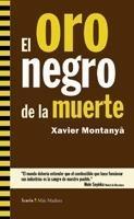 El oro negro de la muerte