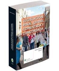 Legislación penal juvenil comentada y concordada