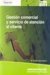 Gestion comercial y servicio de atencion al cliente 2011 "Ciclos formativos"