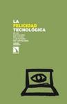La felicidad tecnológica de un capitalismo sin futuro a un futuro sin capitalismo