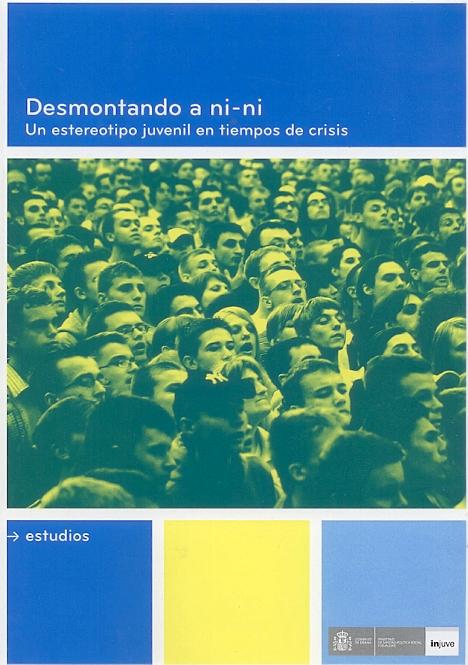 Desmontando a ni-ni un estereotipo juvenil en tiempos de crisis