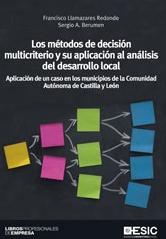 Los metodos de decisión multicriterio y su aplicacion al análisis del desarrollo local "Aplicación de un caso en los municipios de Castilla y Leon"
