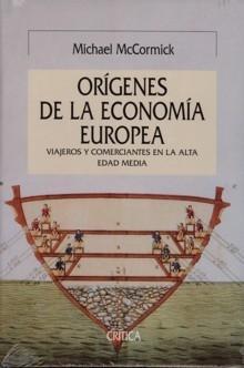 Los origenes de la economia europea "Viajeros y comerciantes en la alta edad media"
