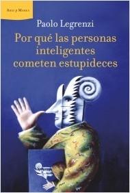 Por que las personas inteligentes comenten estupideces