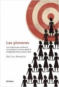 Las pioneras "Las Mujeres Que Cambiaron La Sociedad Y La Ciencia Desde La Anti"