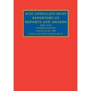WTO Appellate Body Repertory of Reports and Awards: 1995-2010