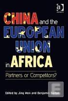 China and the European Union in Africa: Partners or Competitors