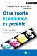 Otra teoría económica es posible "Ensayos criticos de economia politica". Ensayos criticos de economia politica