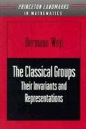 The Classical Groups "Their Invariants and Representations"