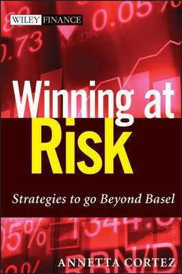 Winning at Risk "Strategies to Go Beyond Basel"