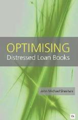 Optimising Distressed Loan Books "Practical solutions for dealing with non-performing loans"