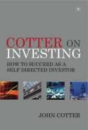 Cotter On Investing How to succeed as a self directed investor