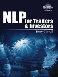 NLP for Traders and Investors Personal Strategies to Give you the Edge