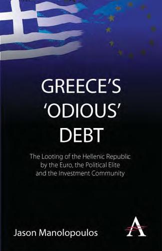 Greece's Odious Debt The Looting of the Hellenic Republic by the Euro, the Political Elite and the Inves