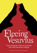 Fleeing Vesuvius "Overcoming the Risks of Economic and Environmental Collapse"